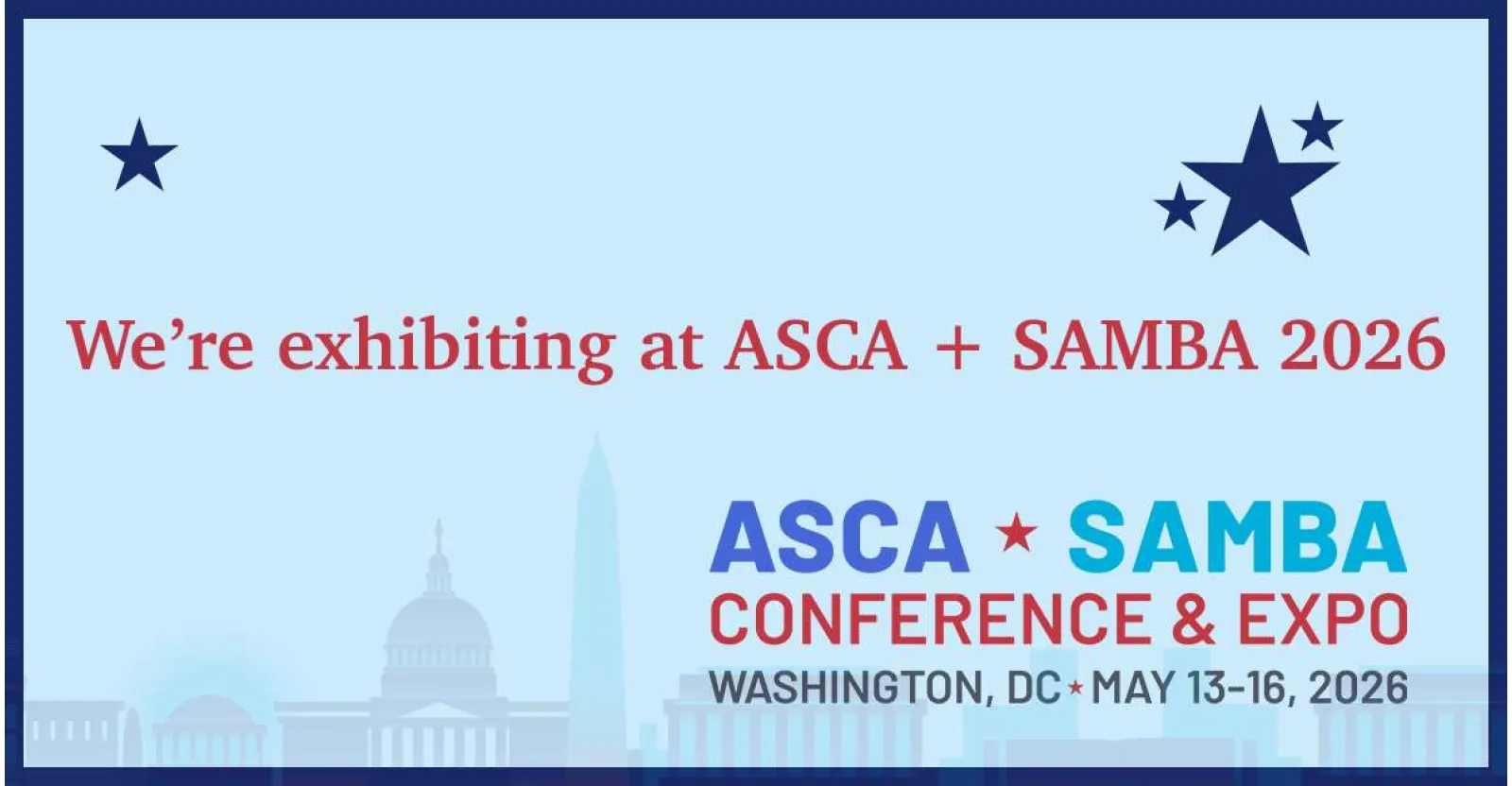 Announcement for exhibiting at ASCA and SAMBA Conference & Expo in Washington DC, May 13-16, 2026 with stars and city skyline.