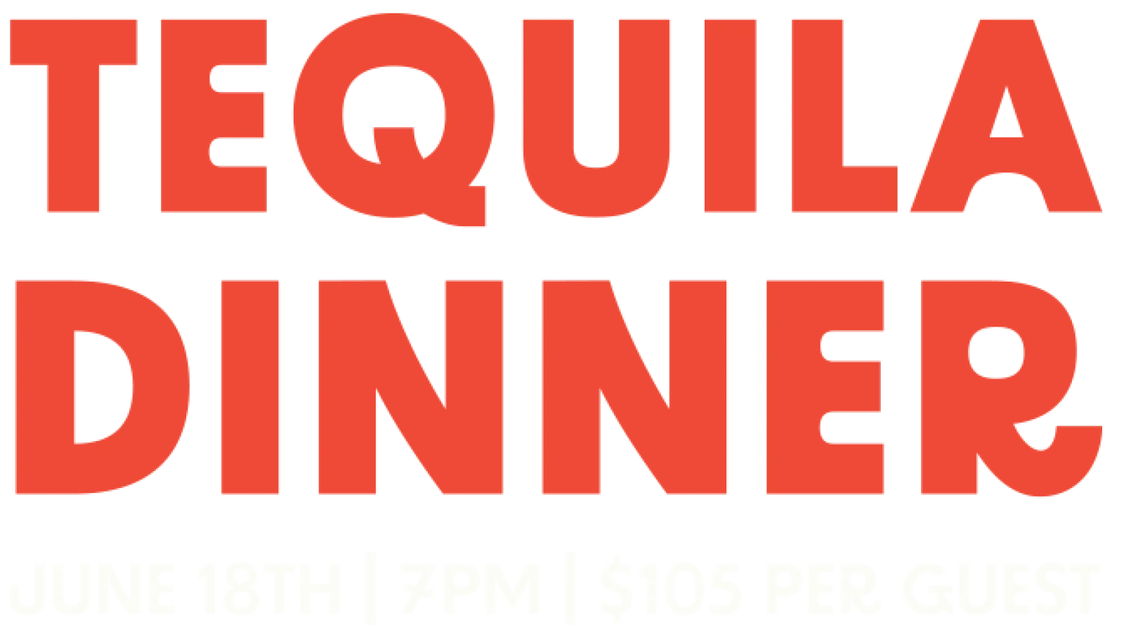 Tequila Dinner event on June 18th at 7 PM, $105 per guest with bold red and white text.