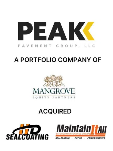 Peak Pavement Group, a portfolio company of Mangrove Equity Partners, acquired Sealcoating and Maintain It All.