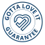 Blue circular badge with heart and checkmark icon, surrounded by text Gotta Love It Guarantee