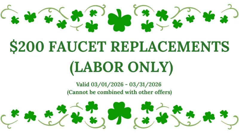 Promotion offers $200 faucet and $250 toilet replacement labor from March 1 to March 31, 2026, shamrock themed.