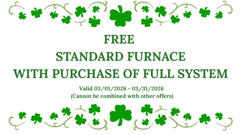 Promotional offer for a free standard furnace with full system purchase, valid March 2026, decorated with green shamrocks.