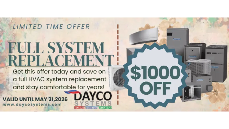Limited time offer on full HVAC system replacement with $1000 off at Dayco Systems, valid until May 31, 2026.