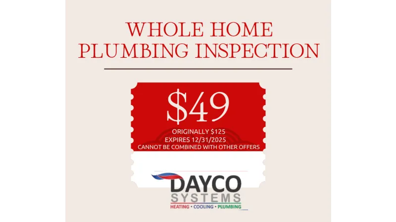 Whole home plumbing inspection offer for $49, originally $125, expires 12/31/2025 by Dayco Systems.
