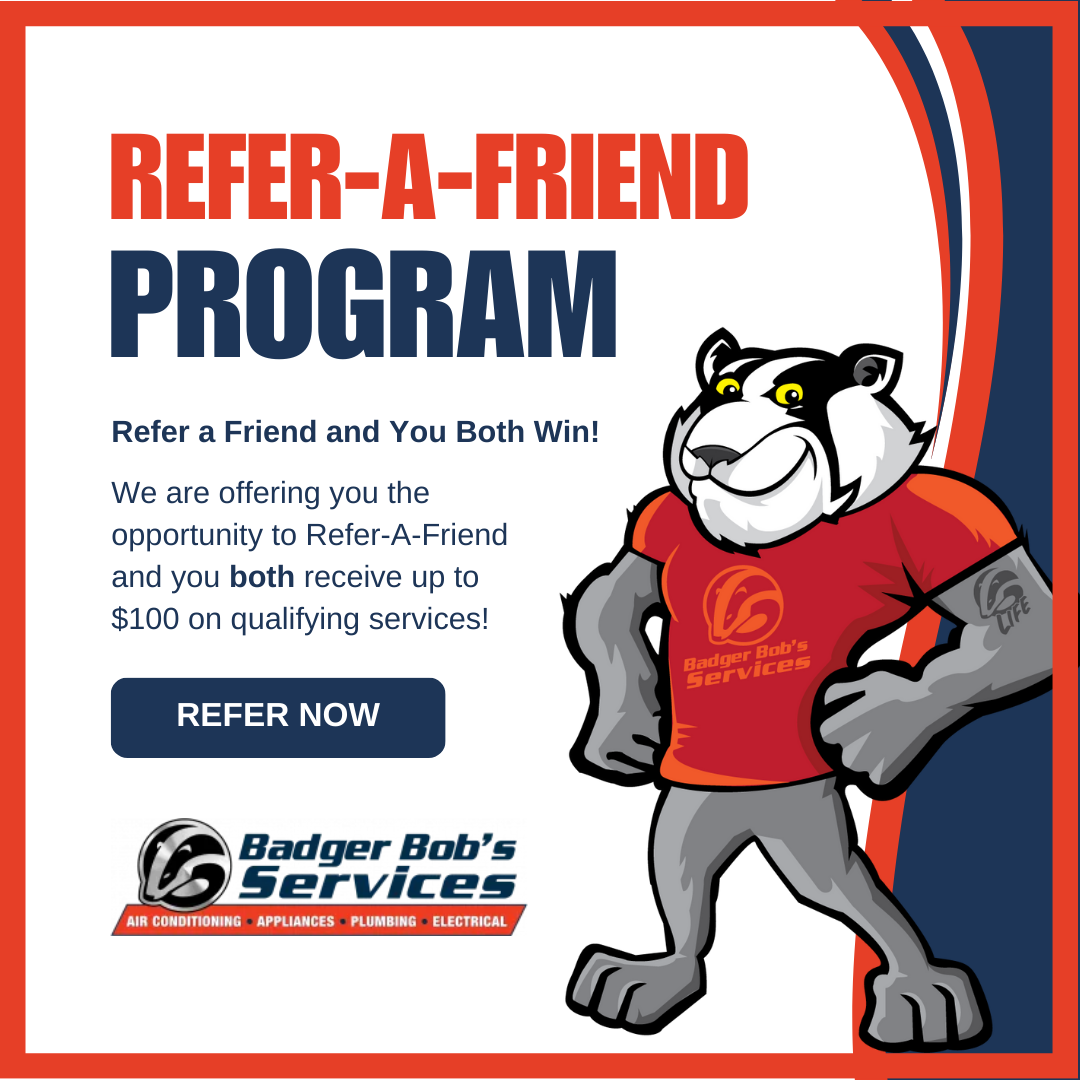 Refer A Friend Badger Bob's Services