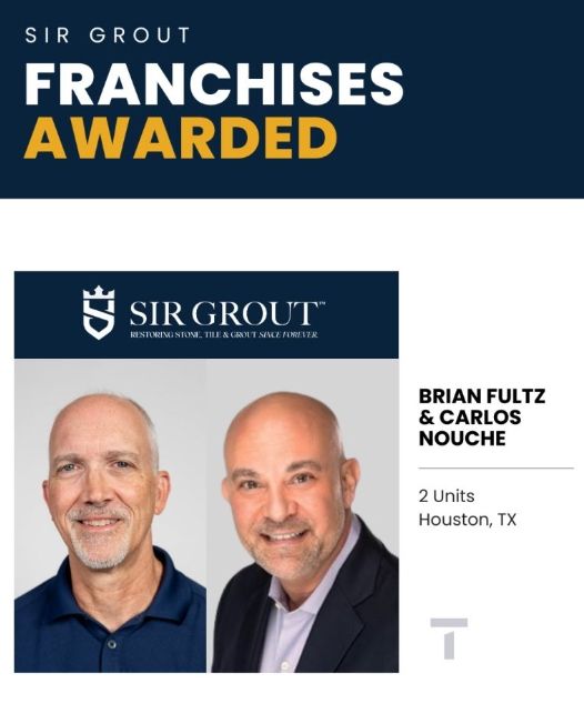 Sir Grout proudly announces that seasoned franchise owners Brian Fultz and Carlos Nouche