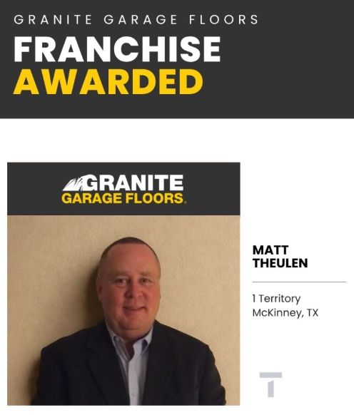 Granite Garage Floors is excited to welcome Matt Theulen as a new franchise owner in McKinney, Texas.