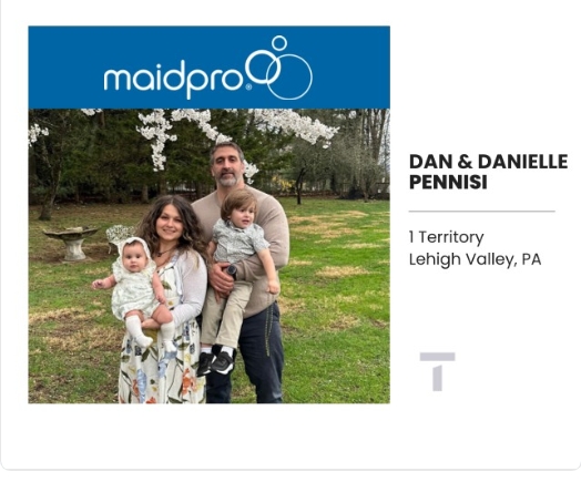 MaidPro is excited to welcome Dan and Danielle Pennisi as the newest franchise owners serving Lehigh Valley, Pennsylvania.