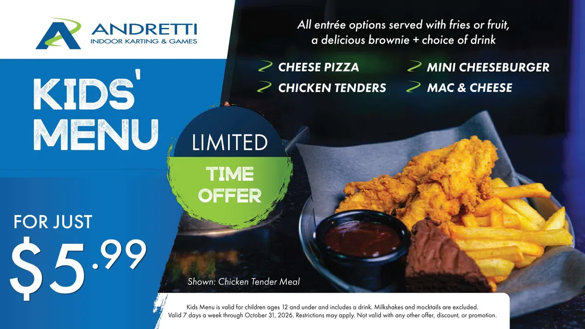 Andretti kids menu offer including chicken tenders, fries, brownie, and a drink for $5.99 with limited time offer.
