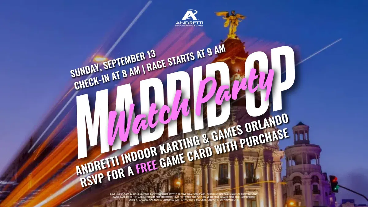 Madrid GP watch party at Andretti Indoor Karting & Games Orlando on Sunday, September 13 with free game card.