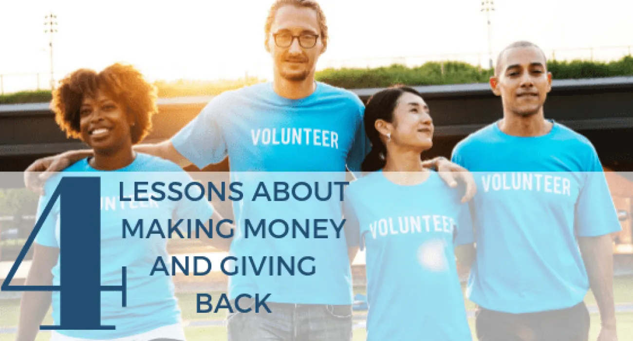 4 Lessons About Making Money and Giving Back  