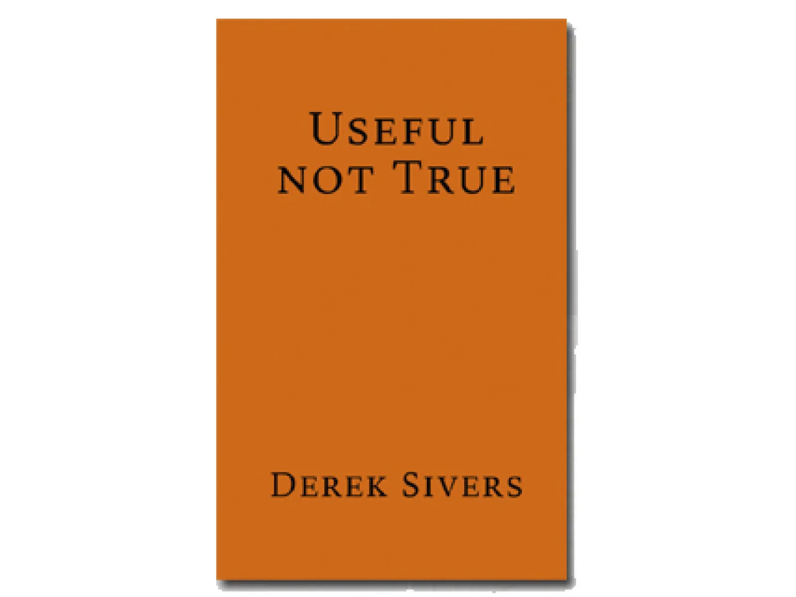 Orange book cover titled Useful Not True by Derek Sivers with plain black text on a white background.