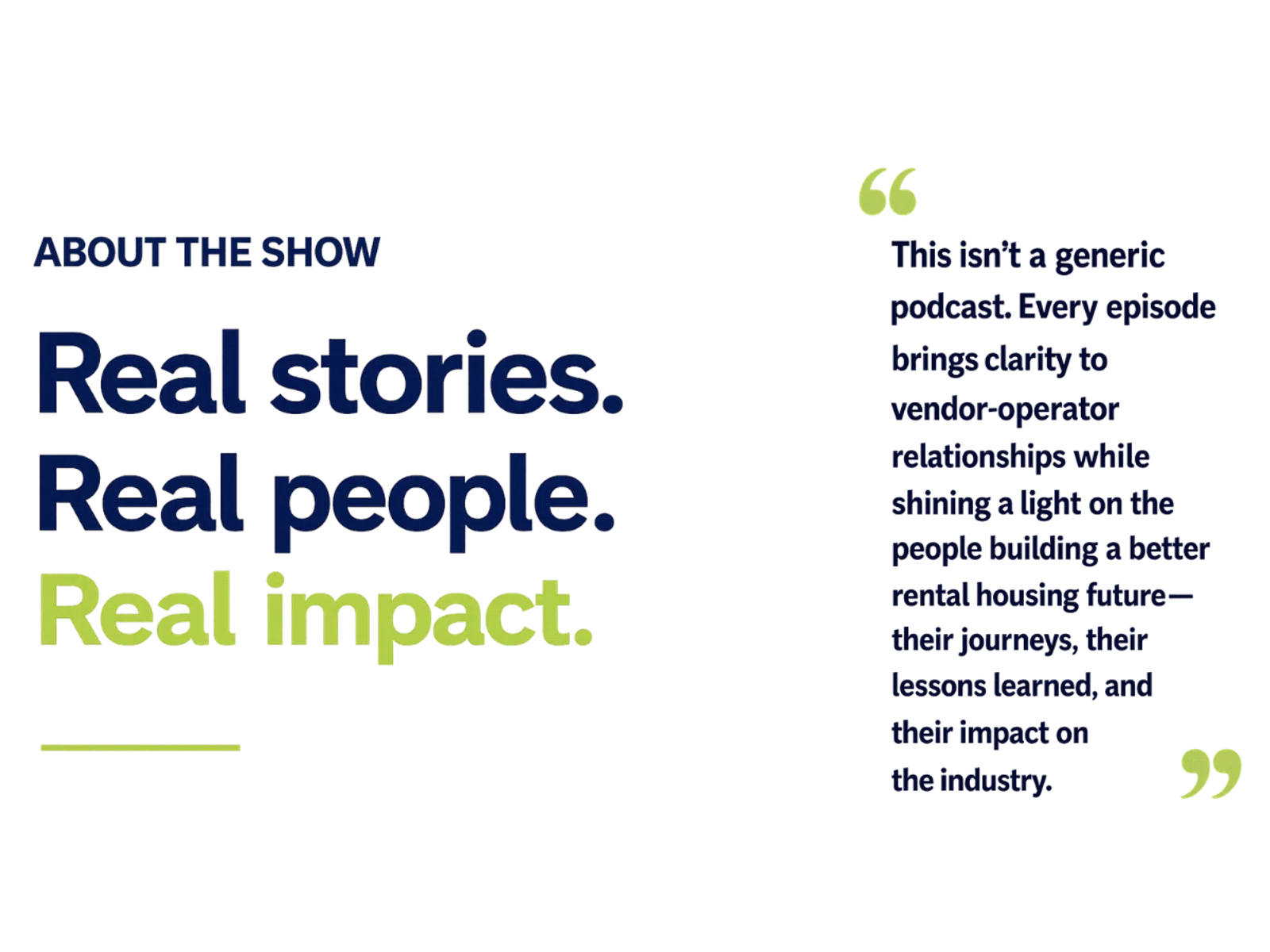 Text about a show highlighting real stories, real people, and real impact in rental housing industry.