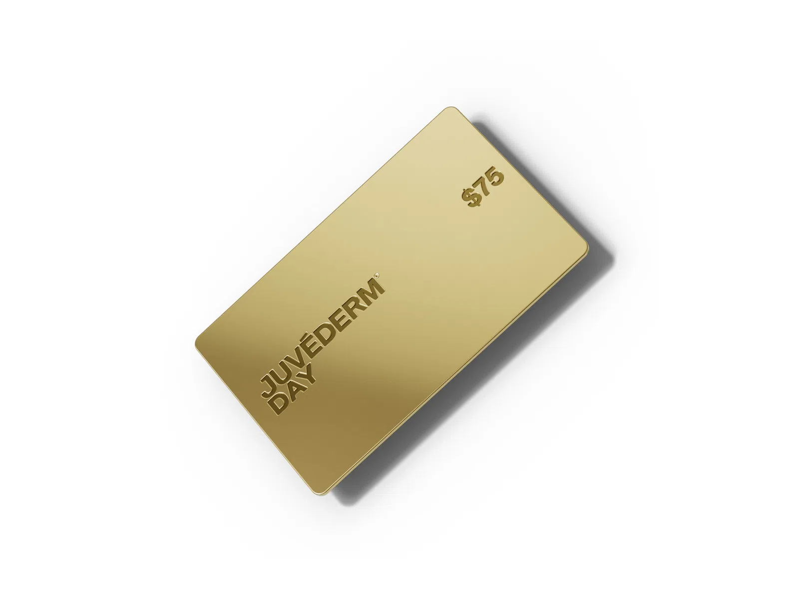 Gold Juvederm Day gift card with $75 value on white background casting shadow.