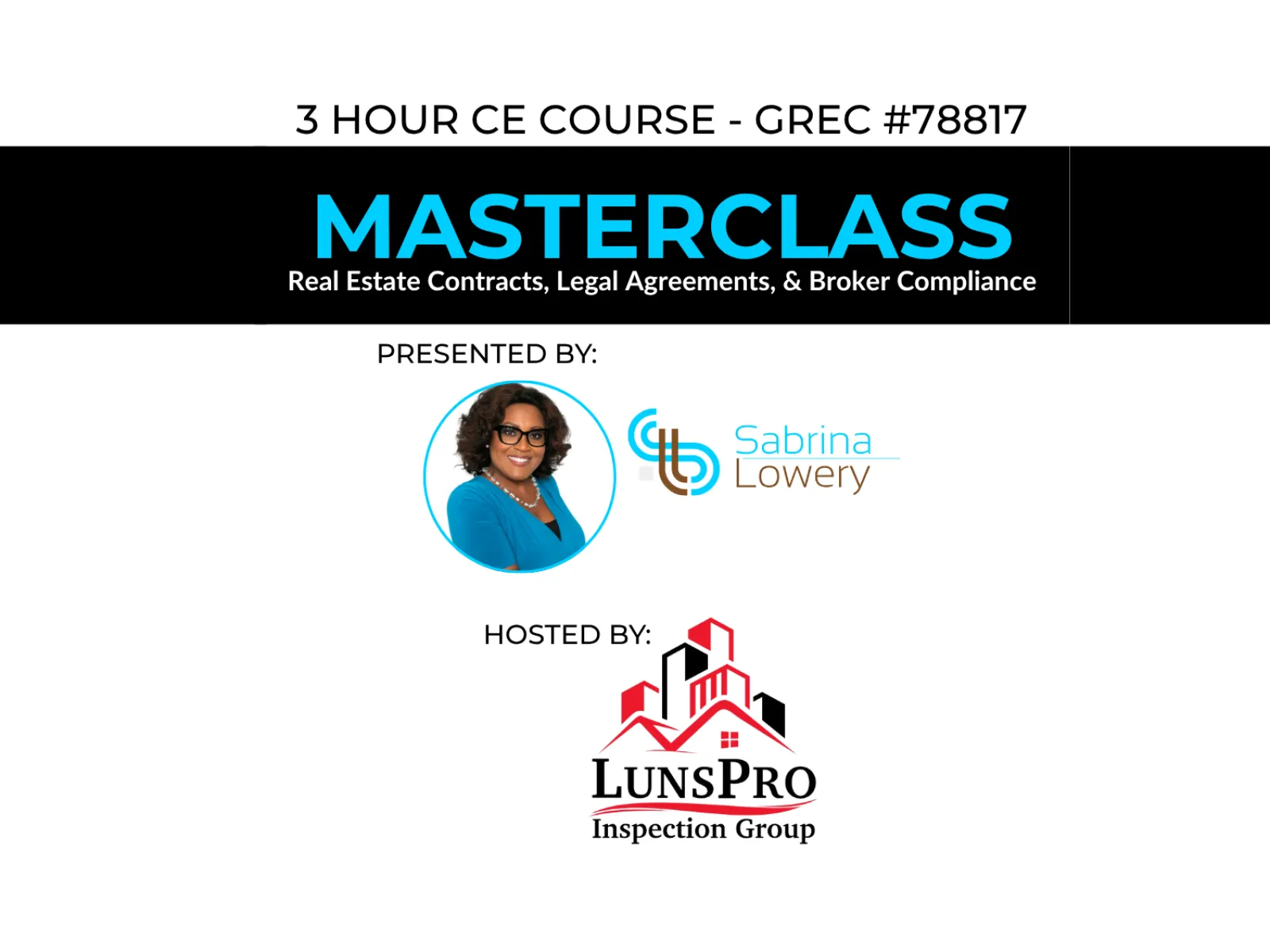 Masterclass for real estate contracts, legal agreements, and broker compliance presented by Sabrina Lowery and hosted by LunsPro.