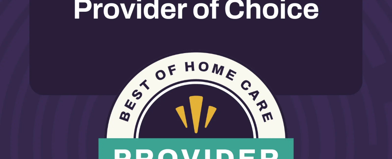 2026 Best of Home Care Provider of Choice award badge with Activated Insights logo on purple background