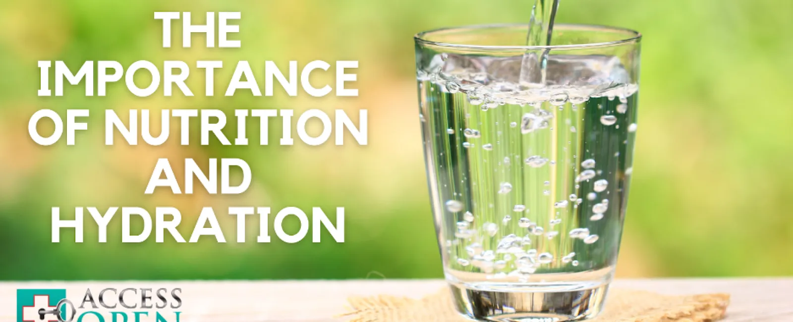 The Importance of Nutrition and Hydration