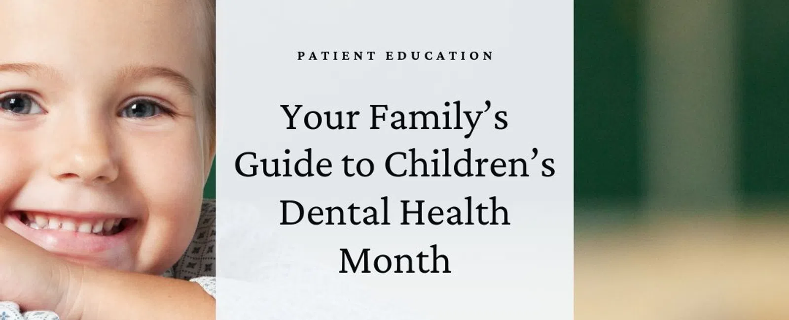 Smiling young girl leaning on colorful books with text about children’s dental health month guide.