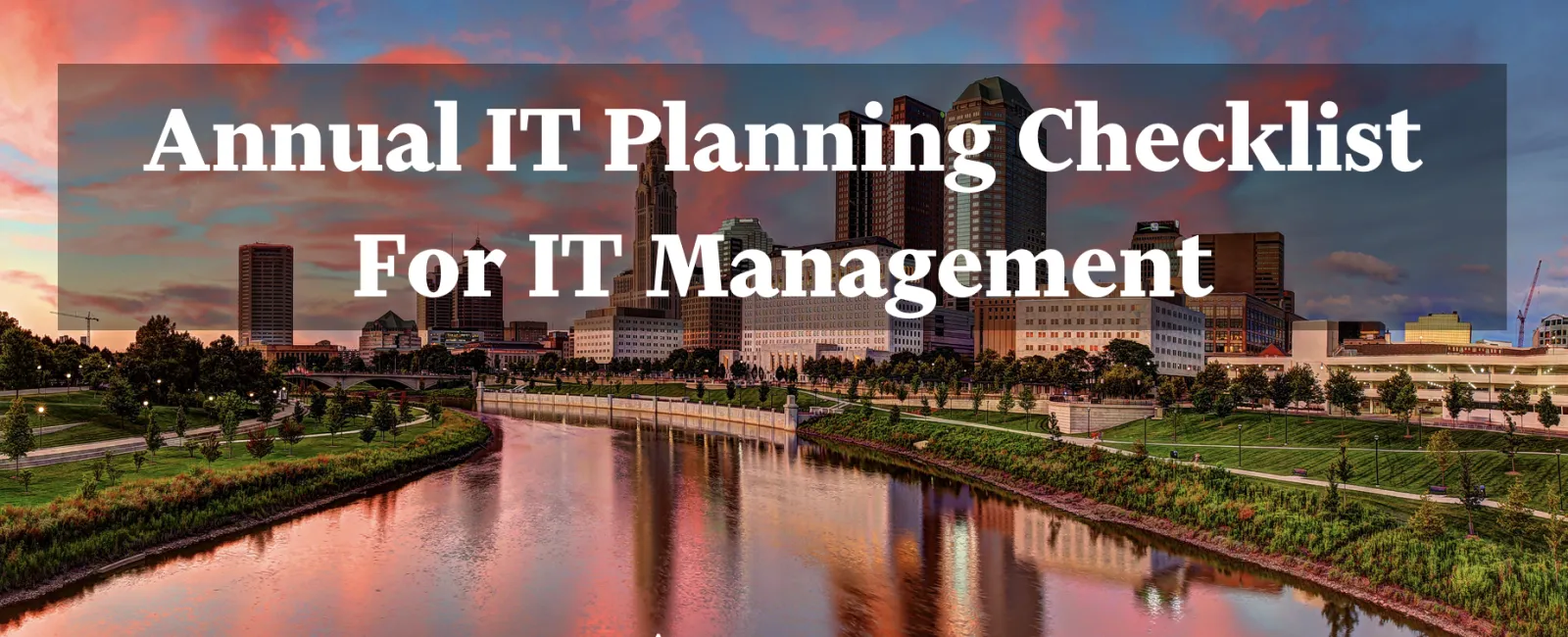 City skyline at sunset with river reflecting vibrant pink and orange clouds and IT planning checklist text overlay.