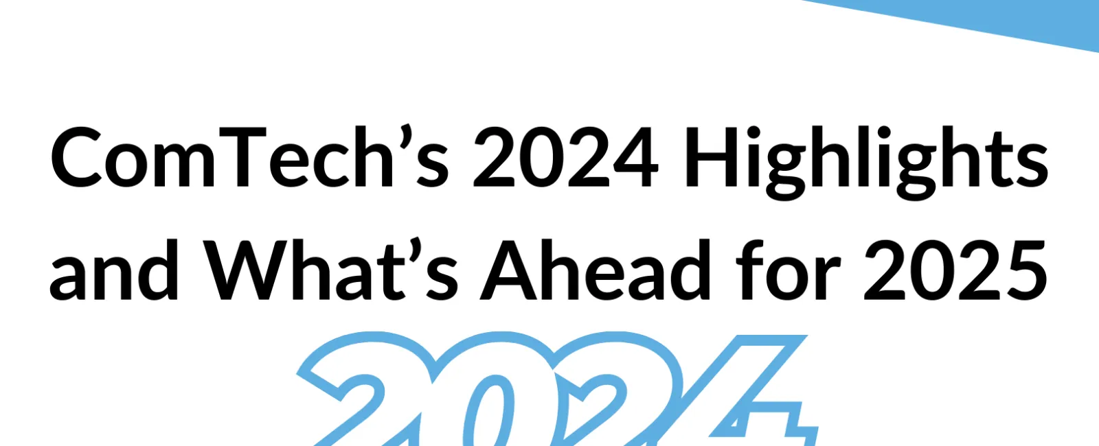 Comtech 2024 Highlights