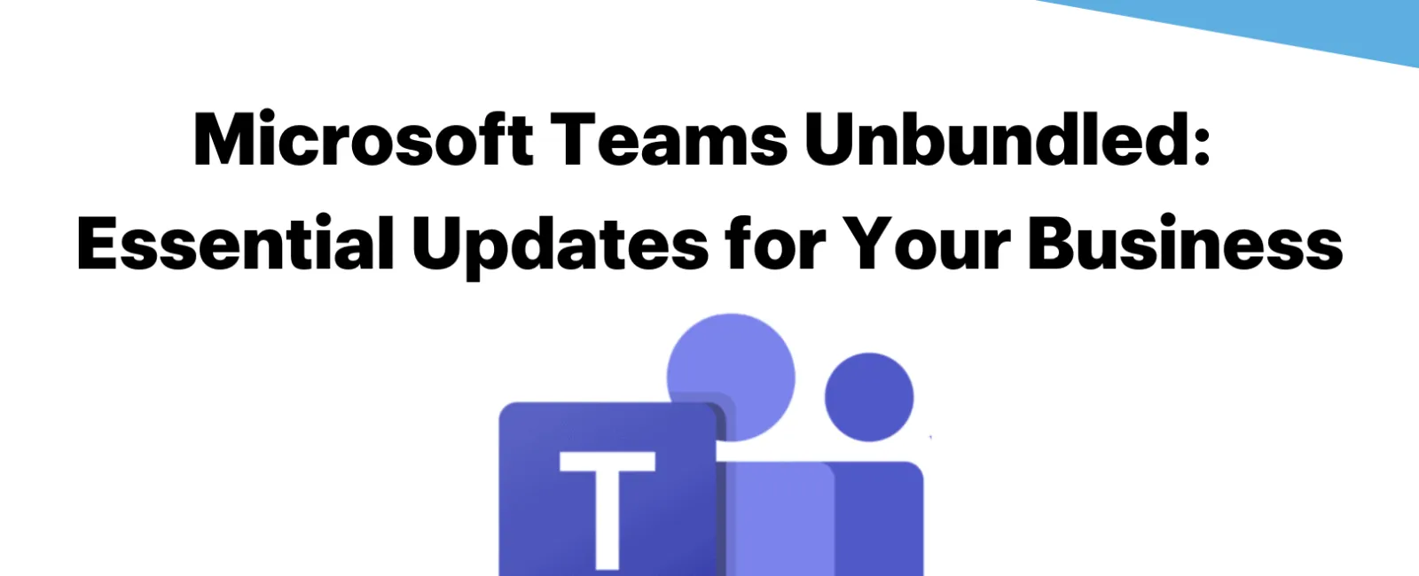 Microsoft Teams updates for business presented by Comtech with logo and title on white background