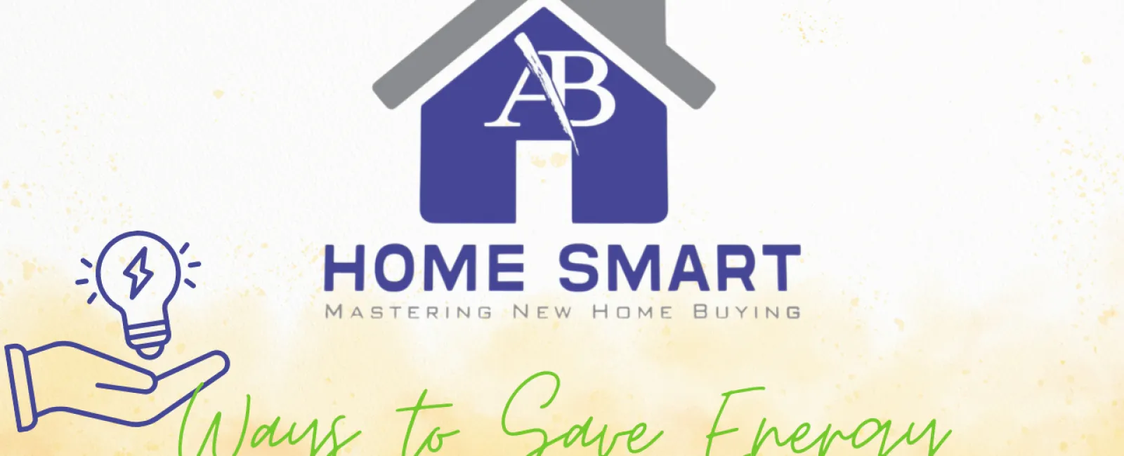 Home Smart Series: Ways to Save Energy