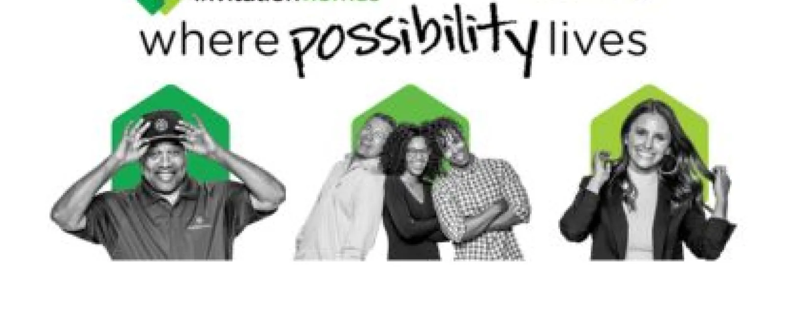Invitation Homes ad with diverse smiling people under the slogan where possibility lives and green house icons.