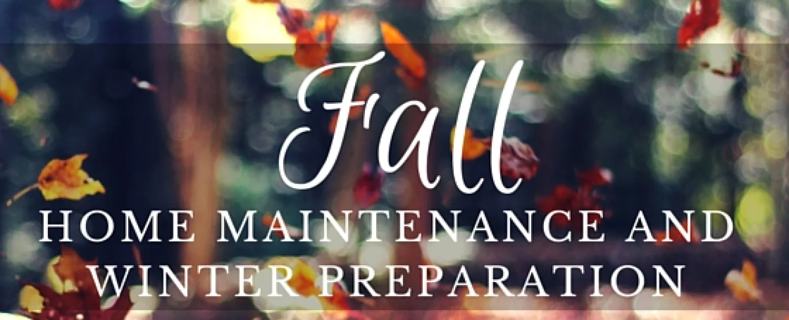 Home Fall Maintenance and Winter Preparation