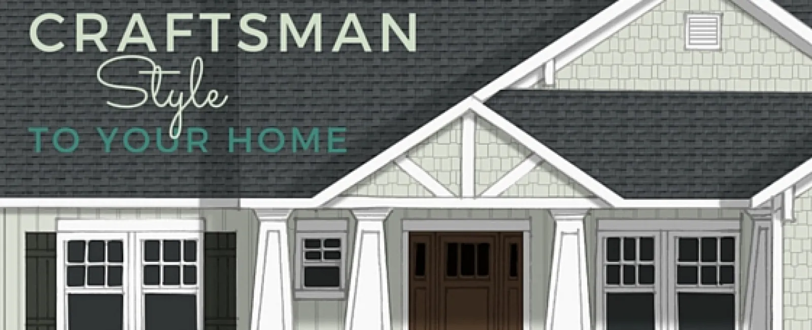 How to Add Craftsman Style to Your Home