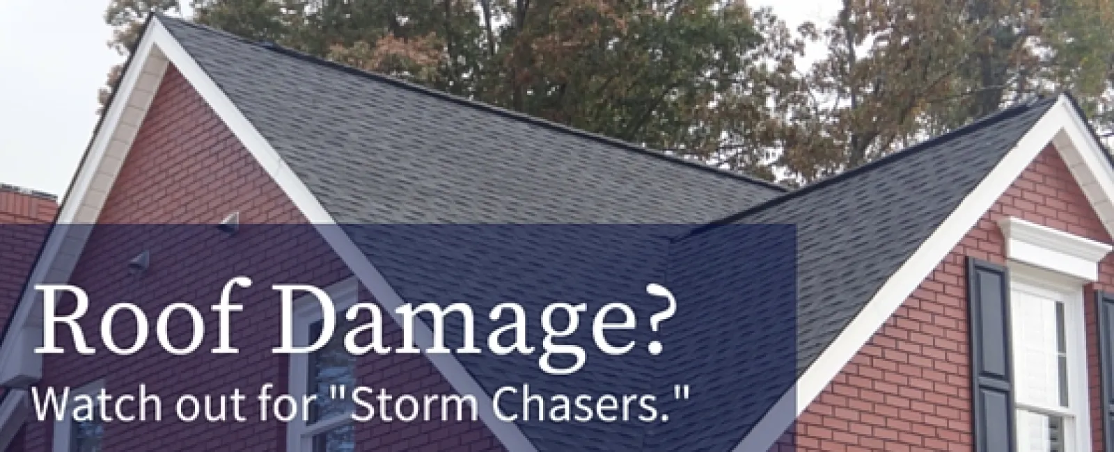 Roof Damage? Don’t Fall Prey to Storm Chasers