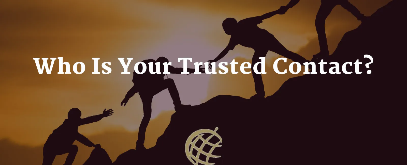 Who Is Your Trusted Contact?