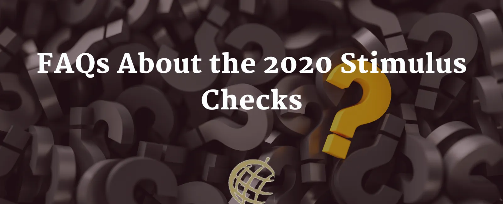 FAQs About the 2020 Stimulus Checks