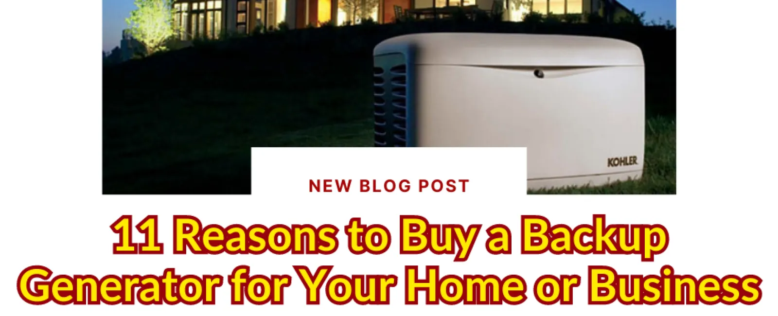 11 Reasons to Buy a Backup Generator for Your Home or Business
