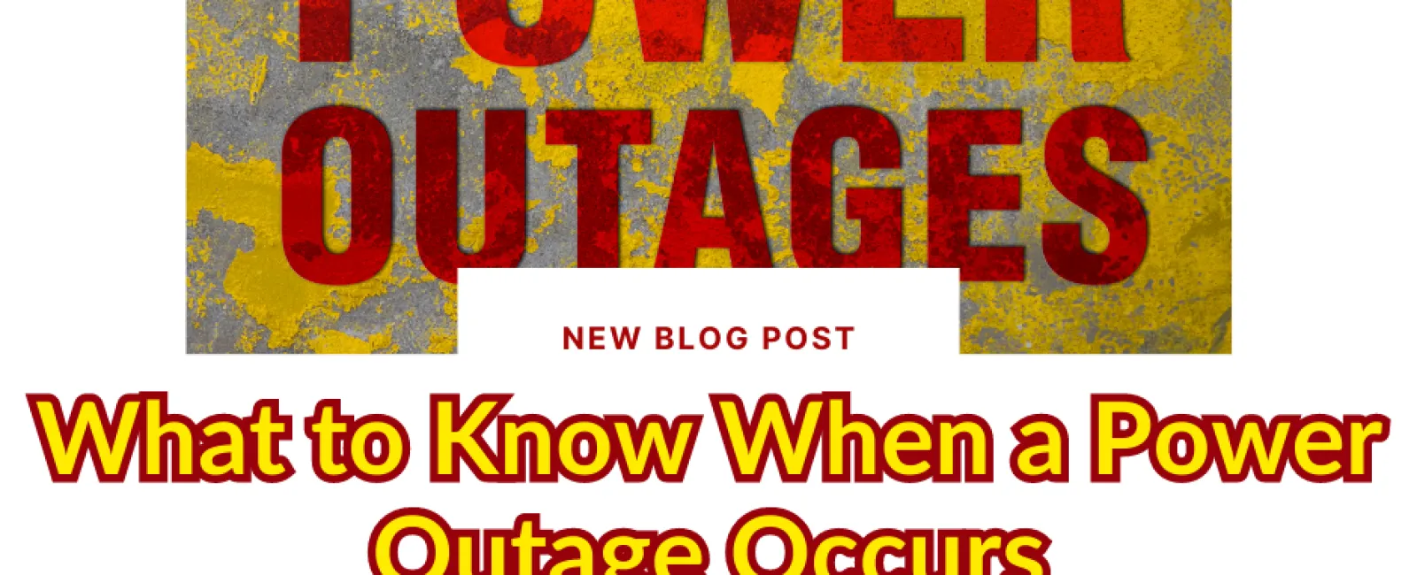 What to Know When a Power Outage Occurs
