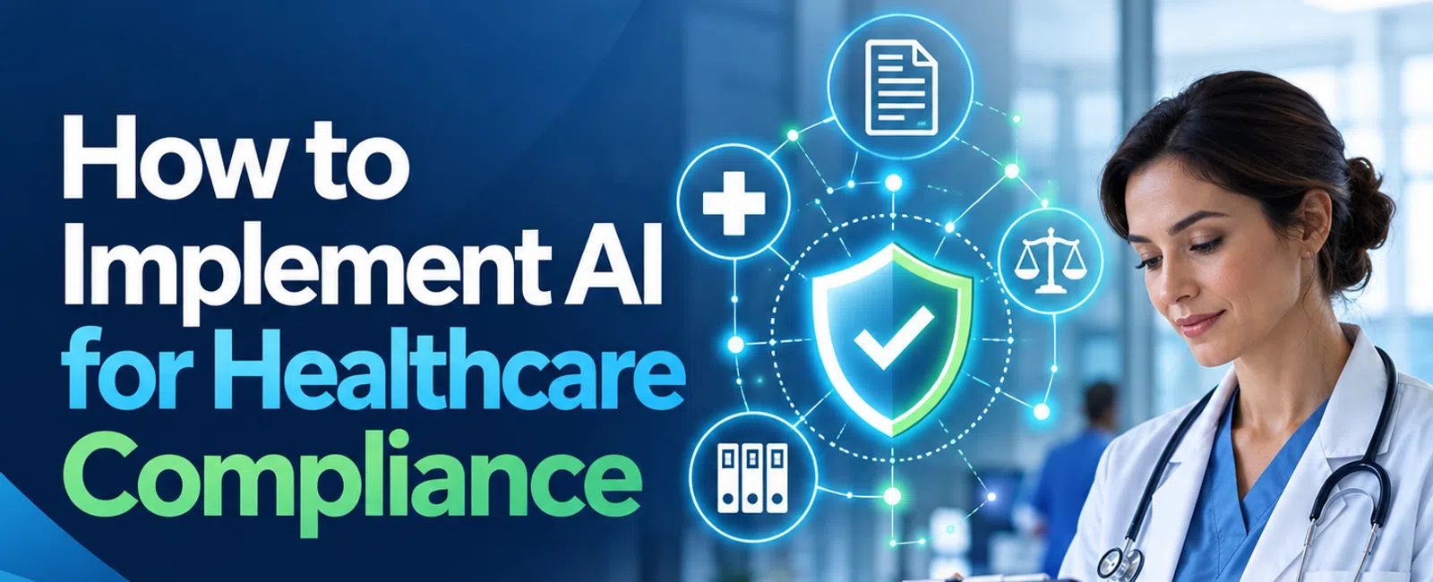 Female doctor using tablet with AI healthcare compliance icons, laptop, and text on implementing AI in healthcare.