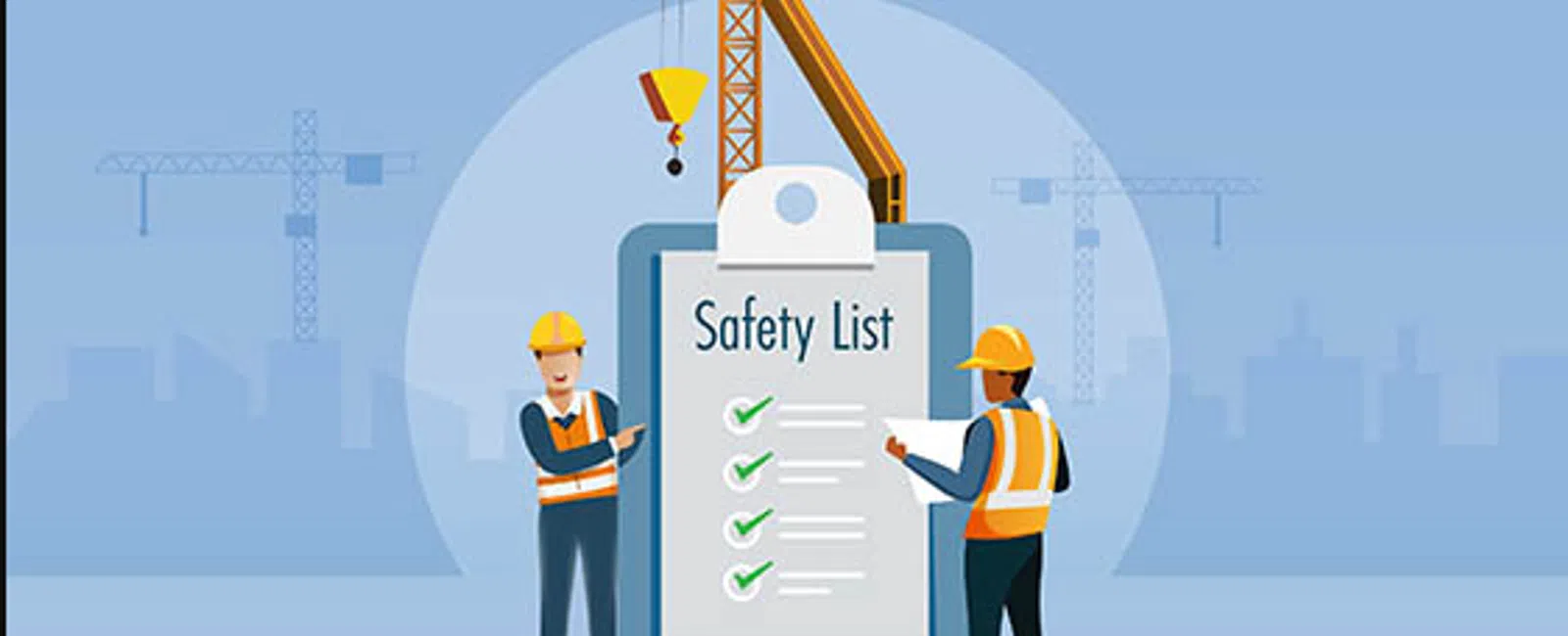 Two construction workers with hard hats reviewing a clipboard labeled Safety List with checkmarks and cranes in background