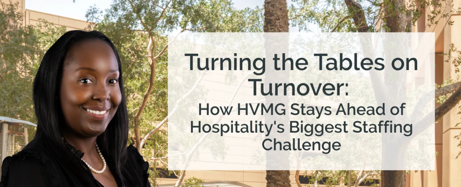 Confident woman standing outdoors in a courtyard with text about hospitality staffing challenges and turnover solutions.