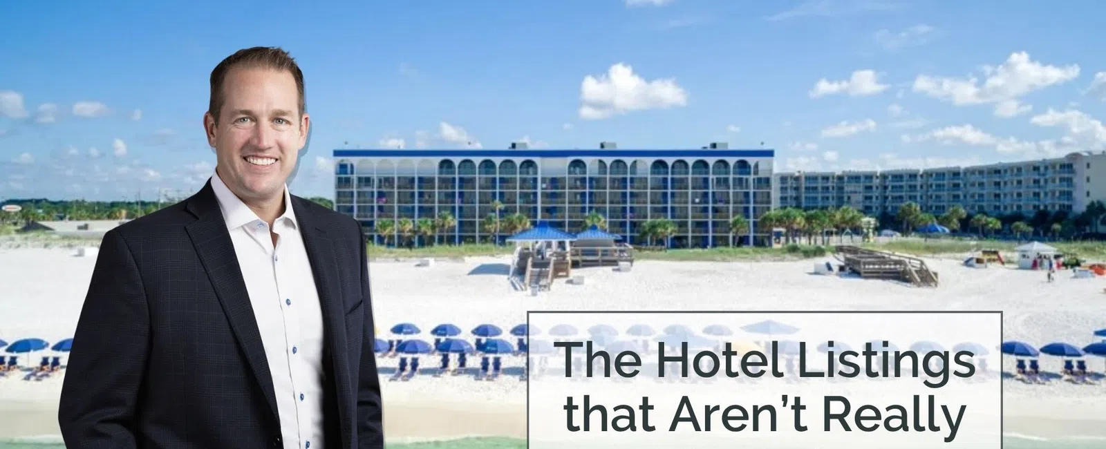 Man in suit standing by beach with hotel and text about hotel listings not for sale.