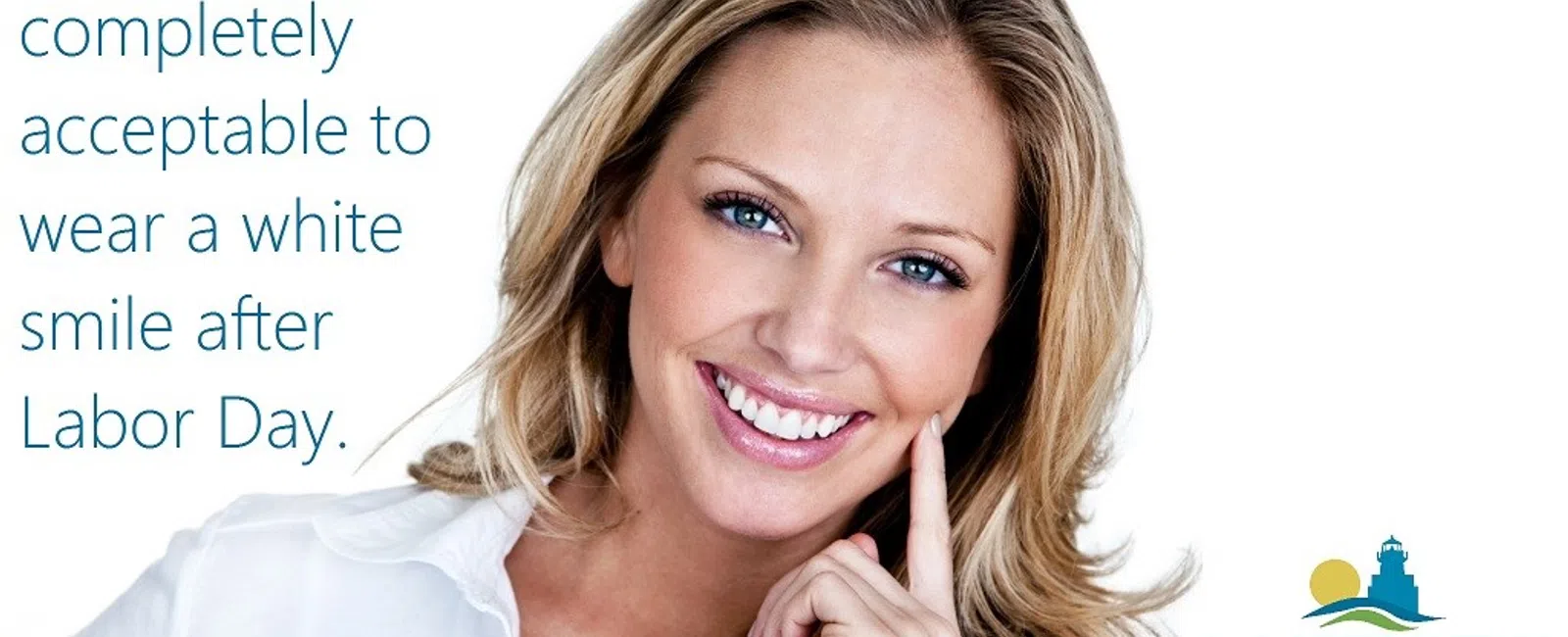 Smiling woman with perfect white teeth and text about wearing a white smile after Labor Day beside dental care logo.