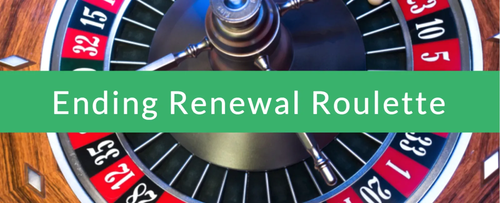 [On-Demand Webinar] Ending Renewal Roulette