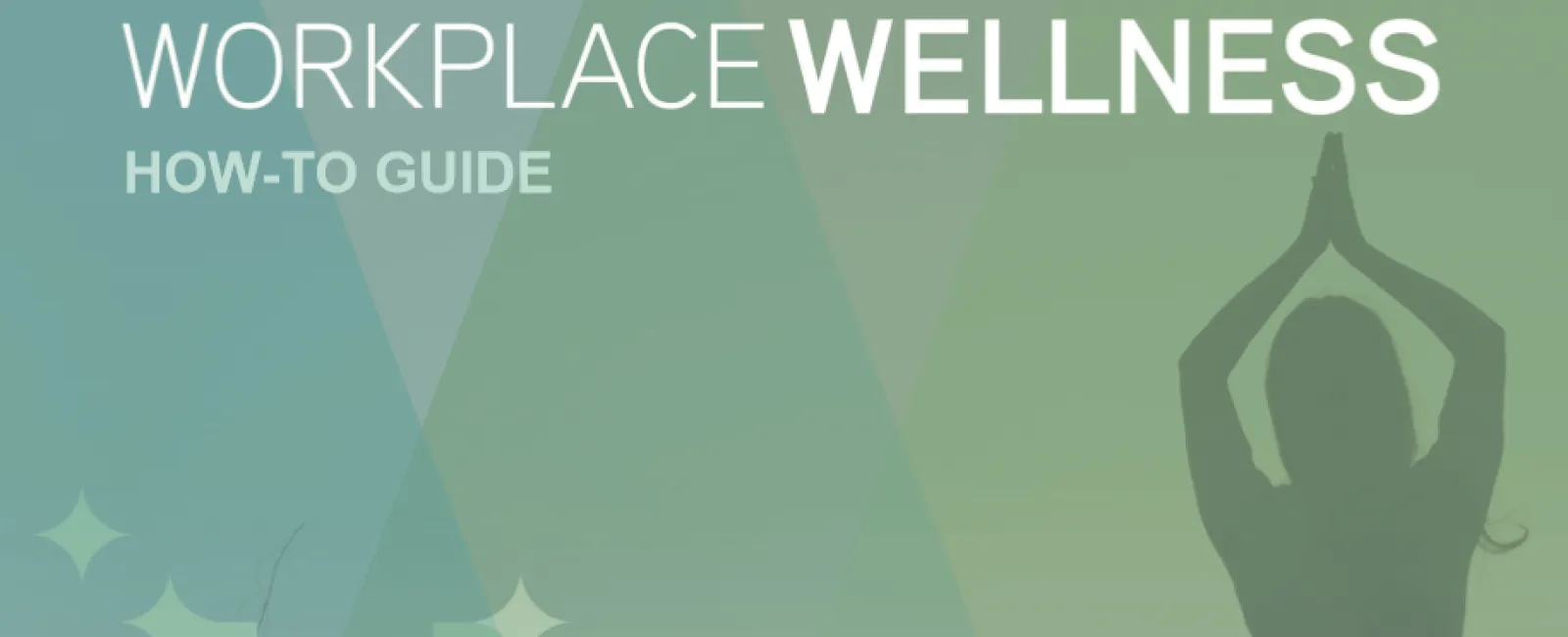[eBook] The Complete Guide to Building Workplace Wellness