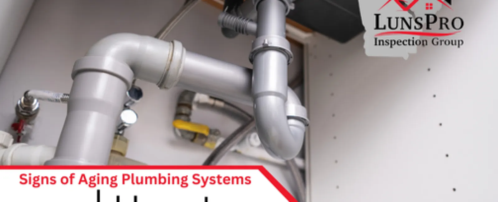 Signs of Aging Plumbing Systems and How to Upgrade