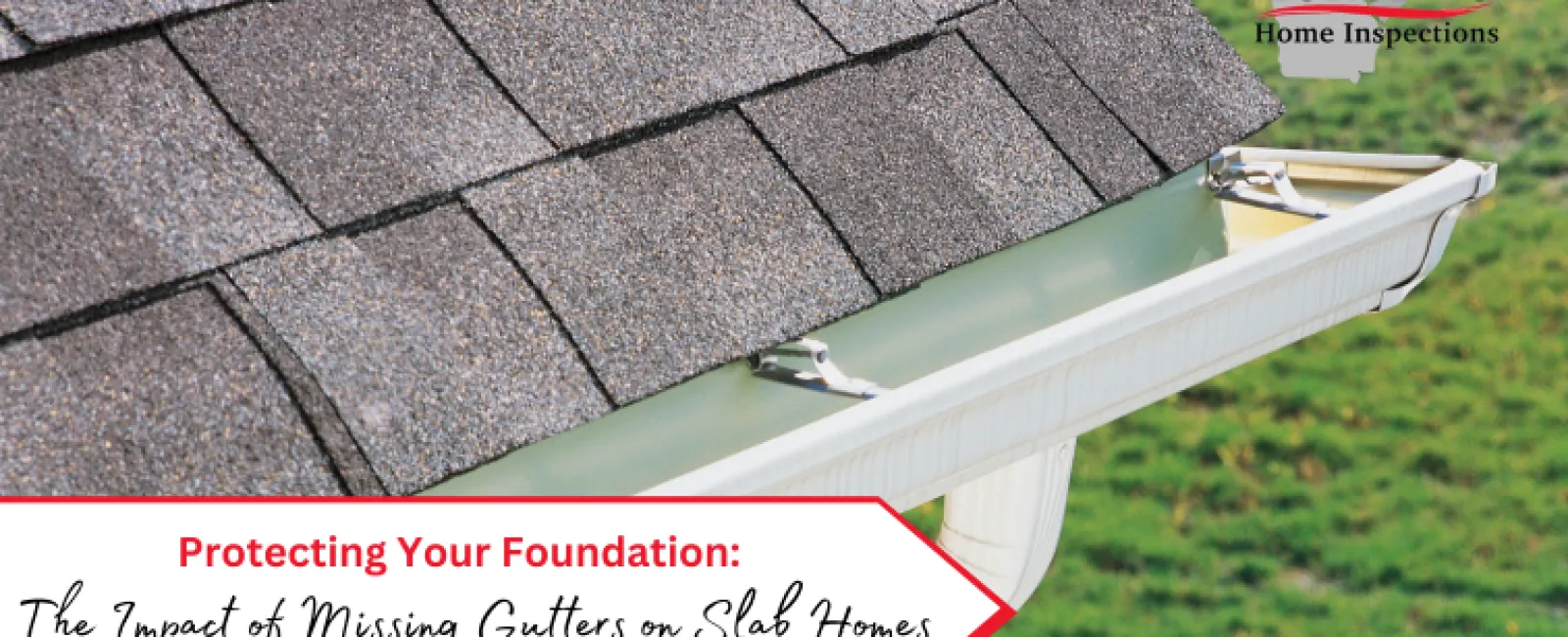 Protecting Your Foundation: The Impact of Missing Gutters on Slab Homes