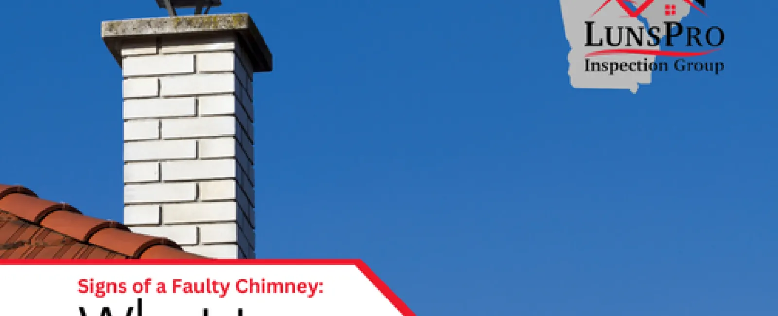 Signs of a Faulty Chimney: What to Look For