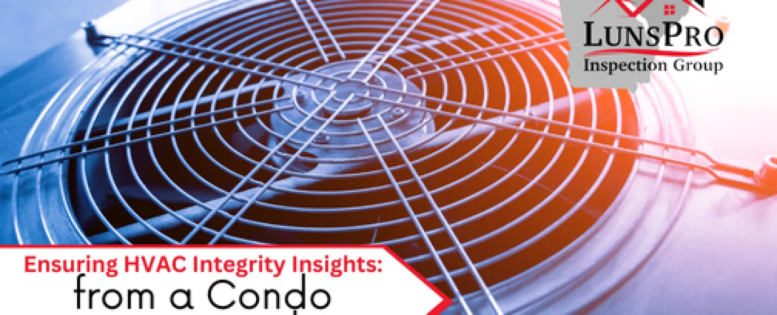 Ensuring HVAC Integrity: Insights from a Condo Inspection