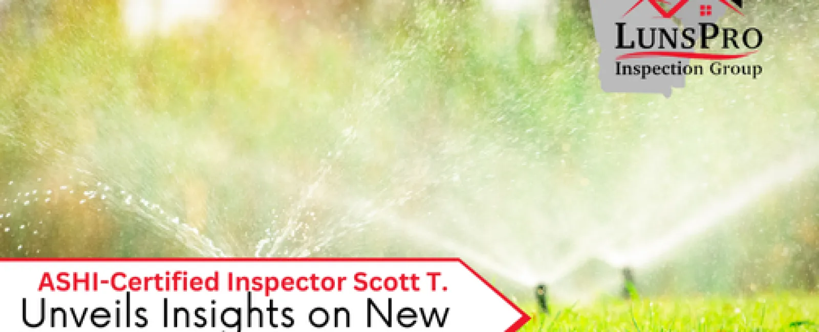 Beyond the Blueprint: ASHI-Certified Inspector Scott T. Unveils Insights on New Construction Inspections