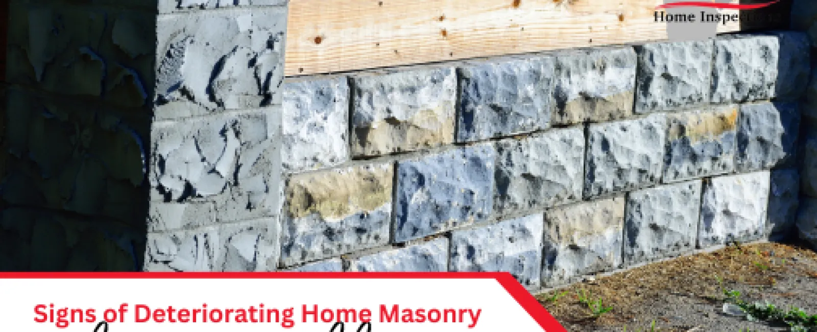 Signs of Deteriorating Home Masonry and How to Address It