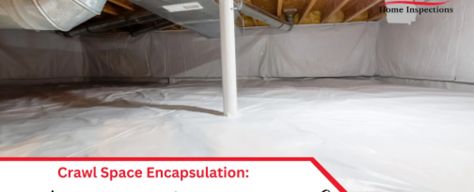 Crawl Space Encapsulation: Is It Necessary for Your Home?