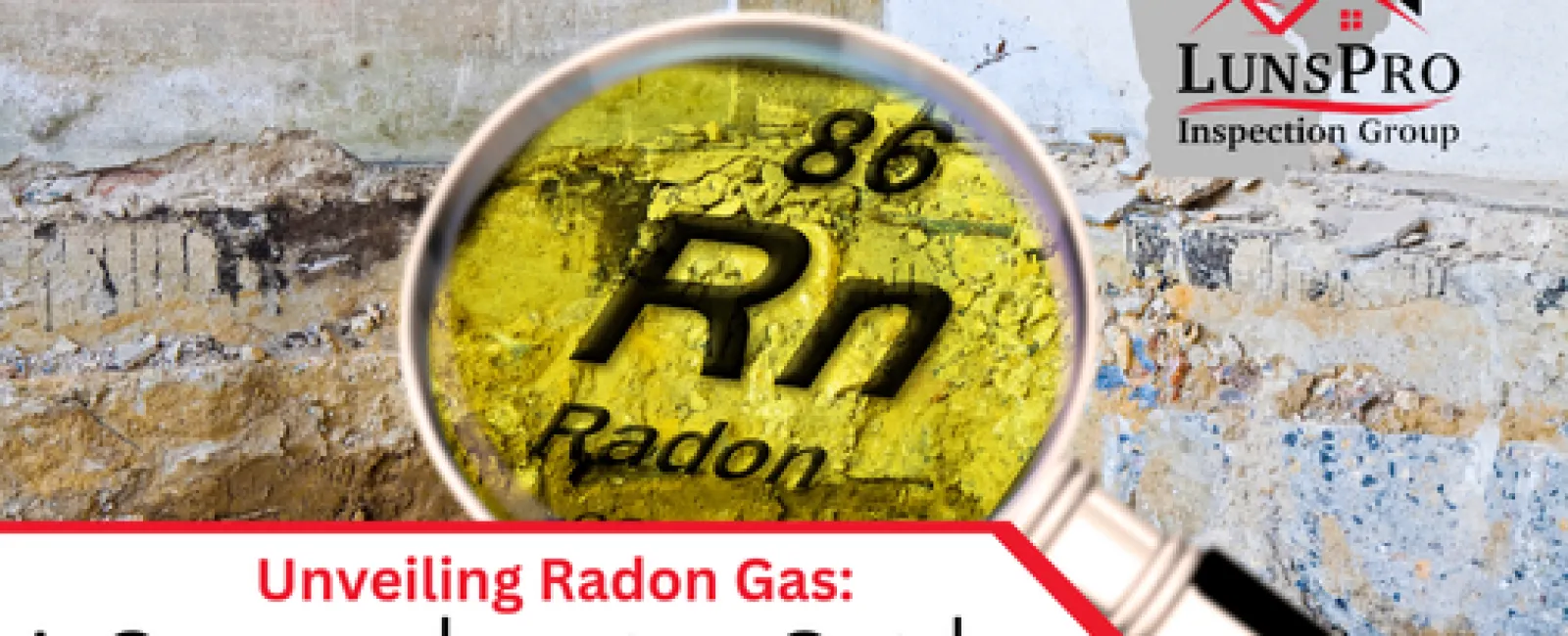 Unveiling Radon Gas: A Comprehensive Guide to Home Safety