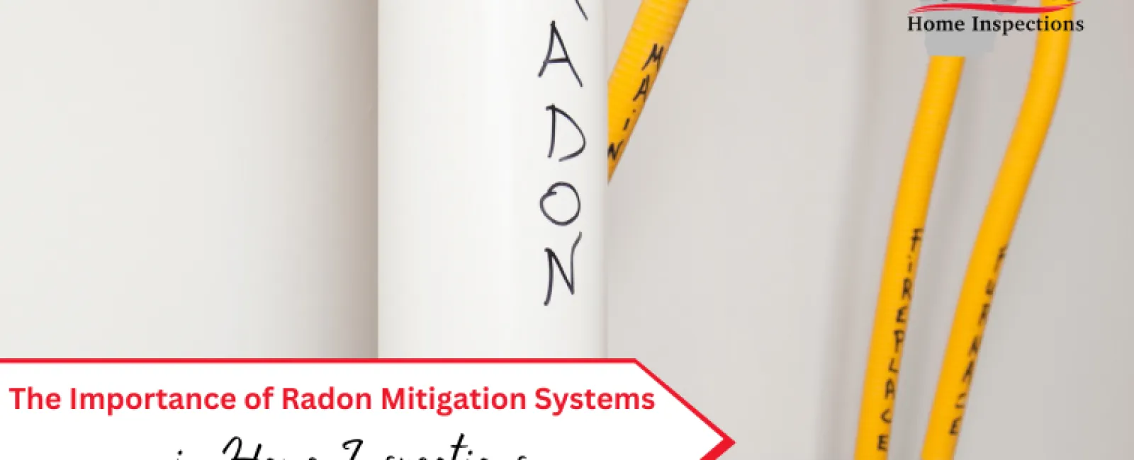 The Importance of Radon Mitigation Systems in Home Inspections